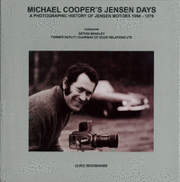 Michael Cooper's Jensen Days - A Photographic History of Jensen Motors 1966-1976