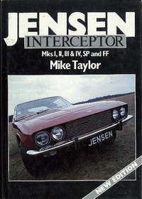 The Jensen Interceptor: Mks I, II, III & IV, SP and FF by Mike Taylor